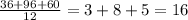 \frac{36 + 96 + 60}{12} = 3 + 8 + 5 = 16