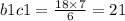 b1c1 = \frac{18 \times 7}{6} = 21