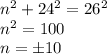 n^2+24^2=26^2\\n^2=100\\n=\pm 10