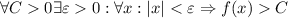 \forall C0\exists\varepsilon0:\forall x : |x|C