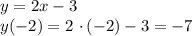 y = 2x - 3\\y(-2) = 2 \ \cdotp (-2) - 3 = -7