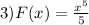 3)F(x)=\frac{x^5}{5}