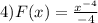 4)F(x)=\frac{x^{-4} }{-4}