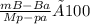 \frac{mB-Ba}{Mp-pa} × 100%