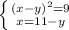 \left \{ {{(x-y)^2=9 \atop {x=11-y}} \right.