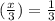 ( \frac{x}{3} ) = \frac{1}{3}