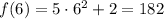 f(6)=5\cdot 6^2+2=182