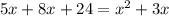 5x+8x+24=x^{2} +3x