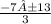 \frac{-7±13}{3}