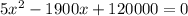 5x^2-1900x+120000=0