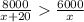 \frac{8000}{x+20}\frac{6000}{x}