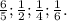 \frac{6}{5} ;\frac{1}{2}; \frac{1}{4} ;\frac{1}{6} .