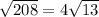 \sqrt{208}=4\sqrt{13}