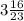 3\frac{16}{23}