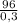 \frac{96}{0,3}