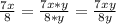 \frac{7x}{8}=\frac{7x*y}{8*y}=\frac{7xy}{8y}