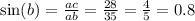 \sin(b) = \frac{ac}{ab} = \frac{28}{35} = \frac{4}{5} = 0.8