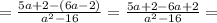 = \frac{ 5a+2 - (6a - 2)}{a^2 - 16} = \frac{5a+2 - 6a + 2}{a^2 - 16} =