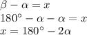 \beta-\alpha=x\\180^{\circ}-\alpha-\alpha=x\\x=180^{\circ}-2\alpha