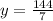 y = \frac{144}{7}