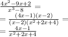 \frac{4 {x}^{2} - 9x + 2 }{ {x}^{3} - 8} = \\ = \frac{(4x - 1)(x - 2)}{(x - 2)( {x}^{2} + 2x + 4)} = \\ = \frac{4x - 1}{ {x}^{2} + 2x + 4 }