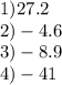 1)27.2 \\ 2) - 4.6 \\ 3) - 8.9 \\ 4) - 41