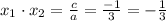 x_{1}\cdot x_{2}=\frac{c}{a}=\frac{-1}{3}=-\frac{1}{3}