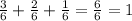 \frac{3}{6}+\frac{2}{6}+\frac{1}{6}=\frac{6}{6}=1