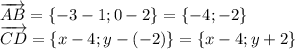 \overrightarrow{AB}=\{-3-1;0-2\}=\{-4;-2\}\\ \overrightarrow{CD}=\{x-4;y-(-2)\}=\{x-4;y+2\}