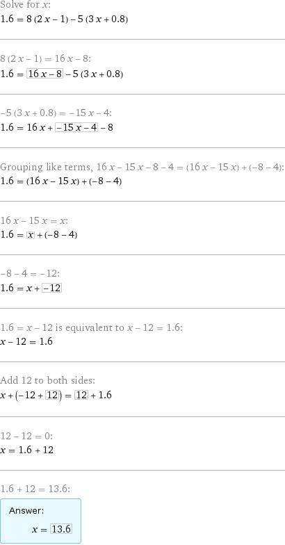 а) 1,6 = 8 (2x – 1) – 5 (3х +0,8); б) 1,2 (3 – x) + 0,3 (4х + 1) = 0,6 (x+11); в) 1,5 – 0,2 (2x – 1)
