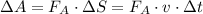 \Delta A = F_A \cdot \Delta S = F_A \cdot v \cdot \Delta t