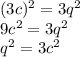 (3c)^2 = 3q^2\\9c^2 = 3q^2\\q^2 = 3c^2