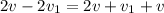 2v - 2v_1 = 2v + v_1 + v