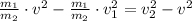 \frac{m_1}{m_2} \cdot v^2 - \frac{m_1}{m_2} \cdot v_1^2 = v_2^2 - v^2