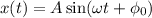 x(t) = A \sin ( \omega t + \phi_{0})