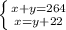 \left \{ {{x+y=264} \atop {x=y+22}} \right.