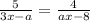 \frac{5}{3x-a}=\frac{4}{ax-8}