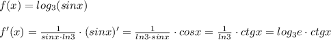 f(x)=log_3(sinx)\\\\f'(x)=\frac{1}{sinx\cdot ln3}\cdot (sinx)'=\frac{1}{ln3\cdot sinx}\cdot cosx=\frac{1}{ln3}\cdot ctgx=log_3e\cdot ctgx