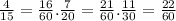 \frac{4}{15} = \frac{16}{60} . \frac{7}{20} = \frac{21}{60} . \frac{11}{30} = \frac{22}{60}