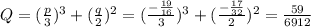 Q=(\frac{p}{3})^3+(\frac{q}{2})^2=(\frac{-\frac{19}{16} }{3} )^3+(\frac{-\frac{17}{32}}{2} )^2=\frac{59}{6912}