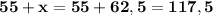 \bf 55+x=55+62,5=117,5