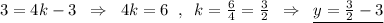 3=4k-3\; \; \Rightarrow \; \; 4k=6\; \; ,\; \; k=\frac{6}{4}=\frac{3}{2}\; \; \Rightarrow \; \; \underline {y=\frac{3}{2}-3}