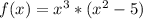 f(x) = x^3*(x^2-5)