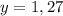 y=1,27