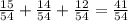 \frac{15}{54} + \frac{14}{54} + \frac{12}{54} = \frac{41}{54}