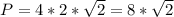 P=4*2*\sqrt{2}=8*\sqrt{2}