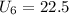 U_6 = 22.5