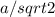 a/sqrt{2}