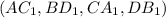 (AC_{1},BD_{1},CA_{1},DB_{1} )