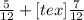 \frac{5}{12}+[tex]\frac{7}{12}